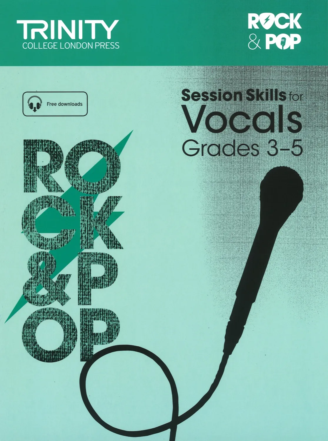 Trinity College London Rock &amp; Pop - Session Skills for Vocals: Grade 3 to Grade 5