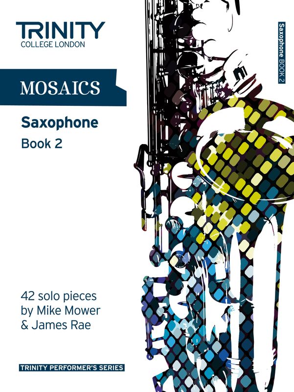 Mosaics for Saxophone - Book 2 (Grades 6-8)