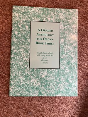 A Graded Anthology for Organ: Book 3