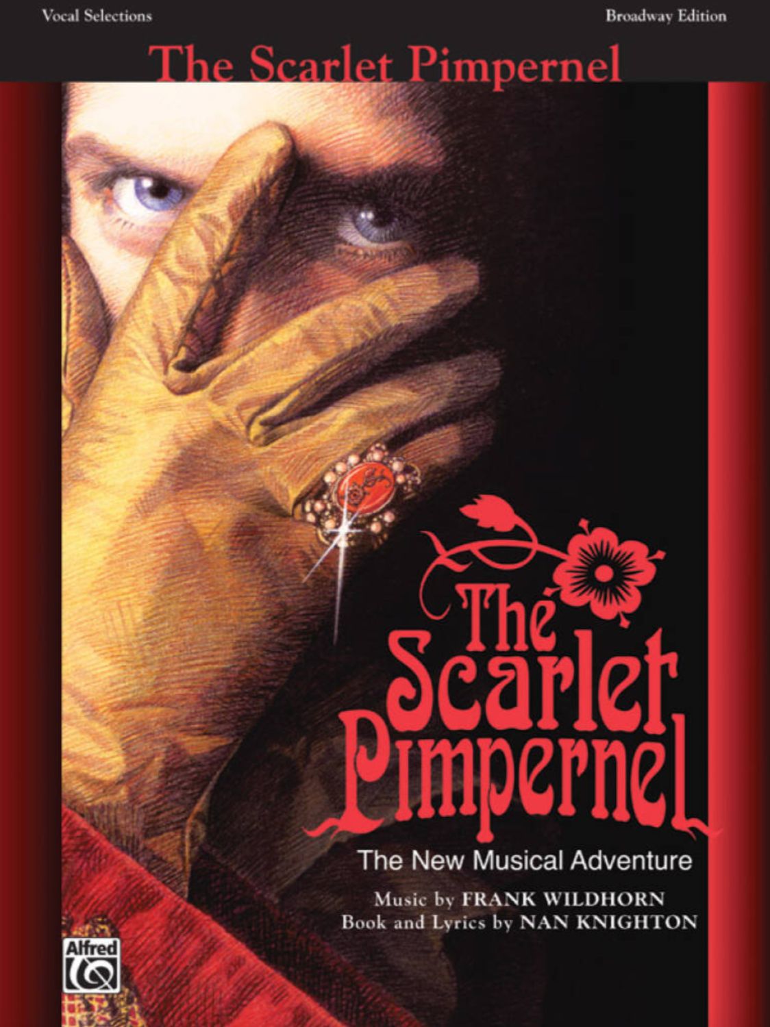 The Scarlet Pimpernel: The New Musical Adventure - Frank Wildhorn &amp; Nan Knighton (Vocal Selections)