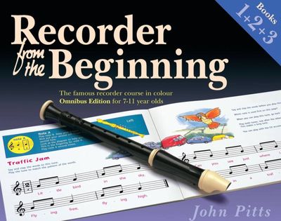 Recorder from the Beginning - Books 1, 2 &amp; 3 (Omnibus edition) John Pitts