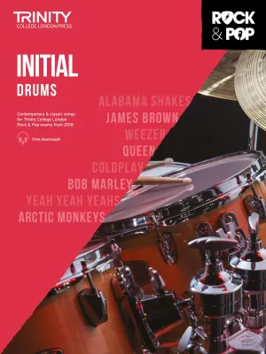 Trinity College London Rock &amp; Pop (from 2018) Drums: Initial
