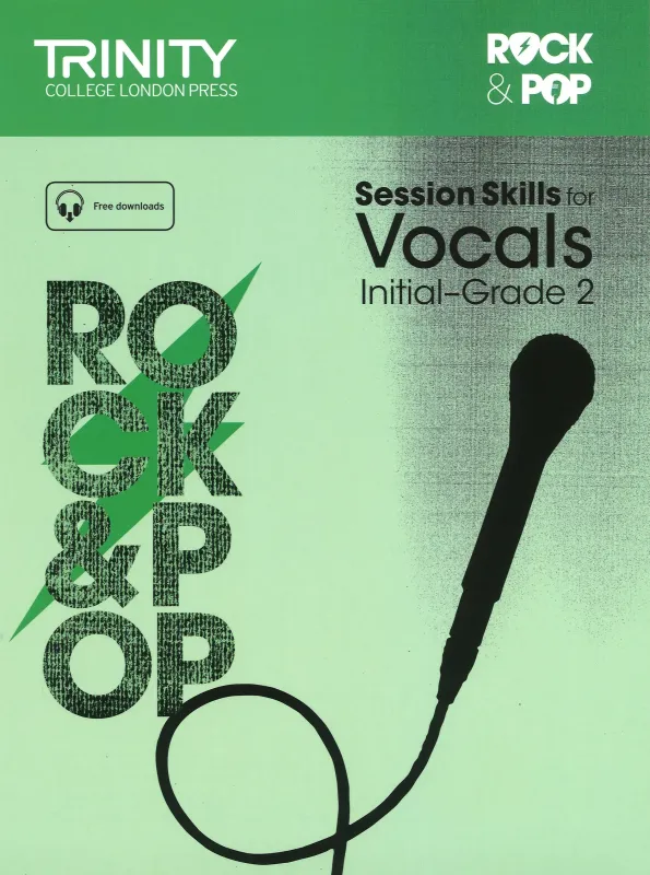 Trinity College London Rock &amp; Pop - Session Skills for Vocals: Initial to Grade 2
