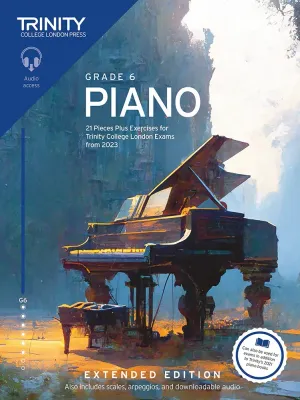 Trinity College London Piano Exam Pieces Plus Exercises from 2023: Grade 6 (Extended Edition)
