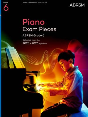 ABRSM Piano Exam Pieces: Grade 6 (Valid to Dec '27)