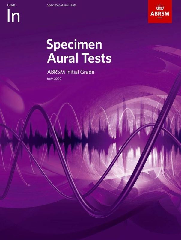 Specimen Aural Tests: ABRSM Initial Grade (from 2020)