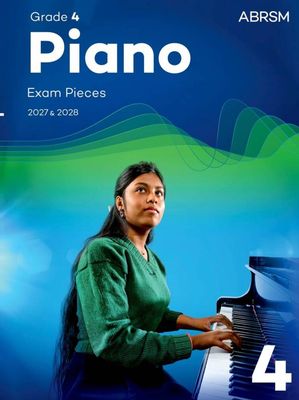 ABRSM Piano Exam Pieces 2027 &amp; 2028: Grade 4