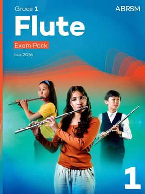 ABRSM Flute Exam Pack from 2026: Grade 1