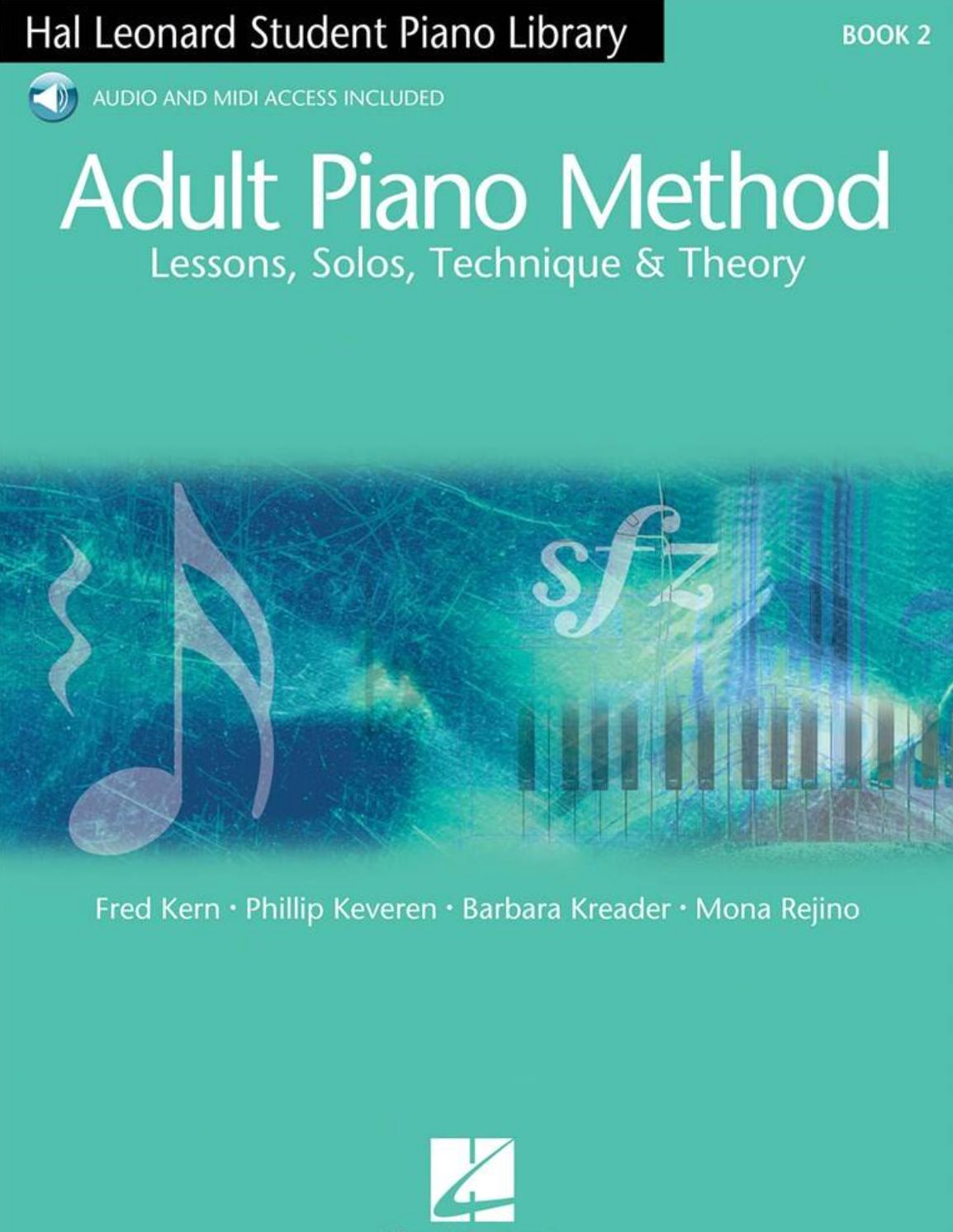 Adult Piano Method: Lessons, Solos, Techniques &amp; Theory - Book 2