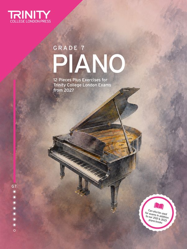 Trinity College London Piano Exam Pieces &amp; Exercises from 2027: Grade 7