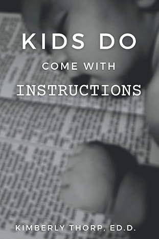 Kids Do Come With Instructions - Inspirational Book