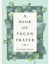 A Book of Pagan Prayer