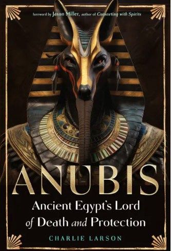 Anubis—Ancient Egypt’s Lord of Death and Protection