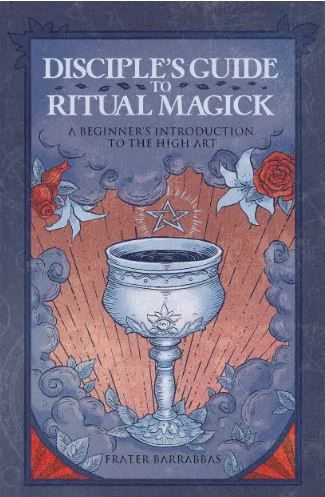 Disciple&#39;s Guide to Ritual Magick