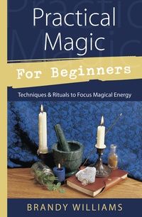 Practical Magic for Beginners