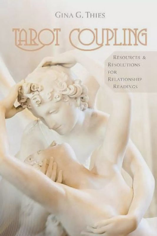 Tarot Coupling: Resources &amp; Resolutions for Relationship Readings