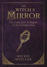 The Witch&#39;s Mirror