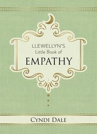 Llewellyn&#39;s Little Book of Empathy