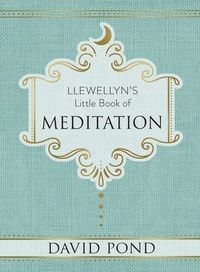 Llewellyn&#39;s Little Book of Meditation