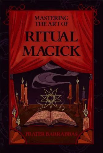 Mastering the Art of Ritual Magick