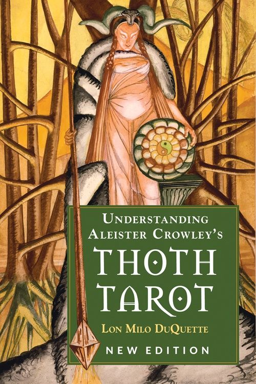 Understanding Aleister Crowley&#39;s Thoth Tarot