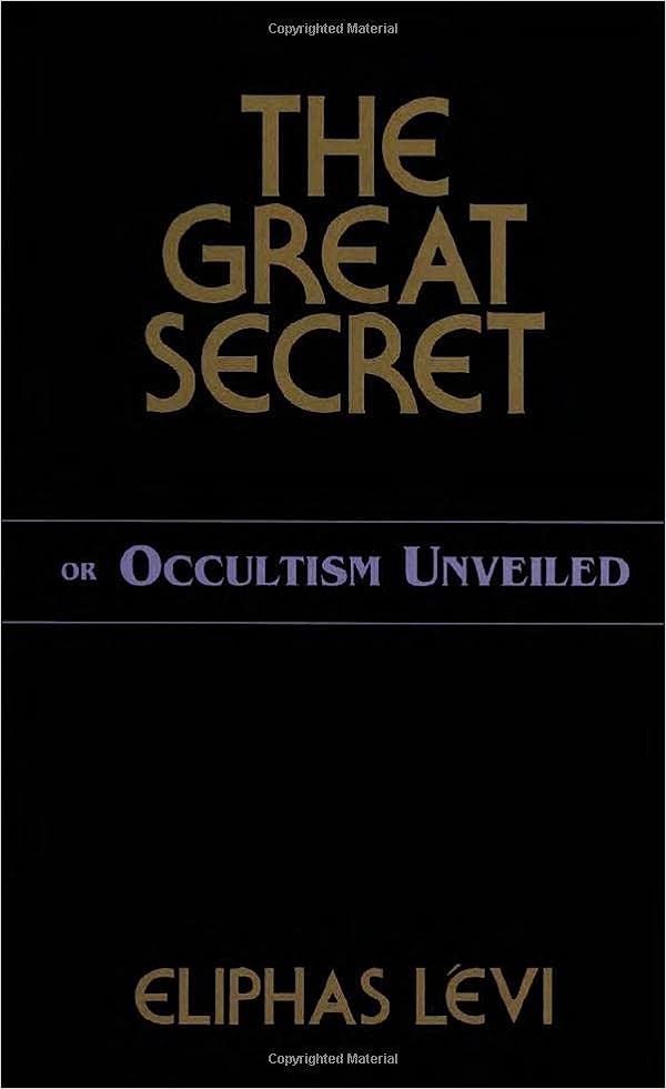 The Great Secret or Occultism Unveiled