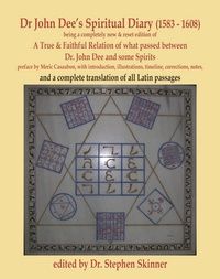 Dr. John Dee&#39;s Spiritual Diary (1583-1608)