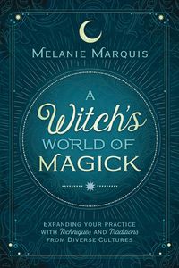 A Witch&#39;s World of Magick