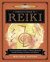 Llewellyn&#39;s Complete Book of Reiki