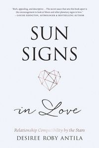 Sun Signs in Love - Out of Print - Get your copy while you can!