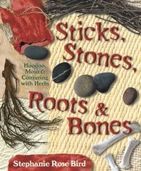 Sticks, Stones, Roots &amp; Bones