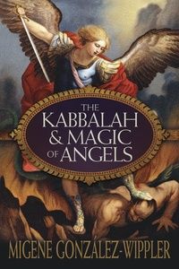 The Kabbalah &amp; Magic of Angels