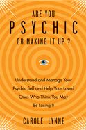 Are You Psychic or Making It Up?