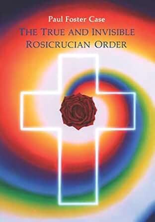 True And Invisible Rosicrucian Order