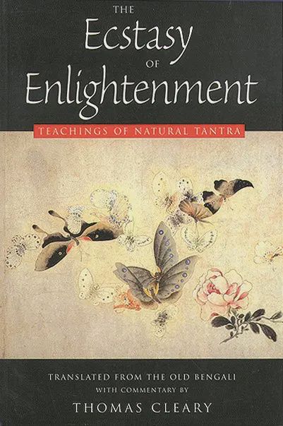 Ecstasy Of Enlightenment: Teaching of Natural Tantra