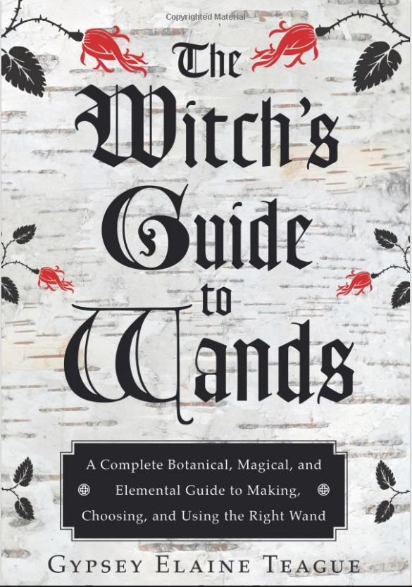 The Witch&#39;s Guide to Wands