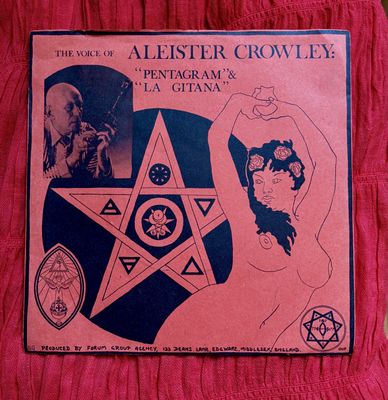 The Voice of Aleister Crowley: &quot;Pentagram&quot; &amp; &quot;La Gitana&quot;
