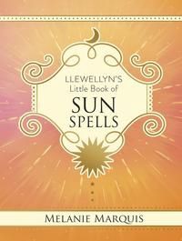 Llewellyn&#39;s Little Book of Sun Spells