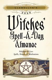 Llewellyn&#39;s 2026 Witches&#39; Spell-A-Day Almanac