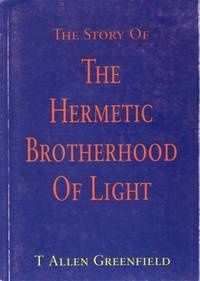 The Story of the Hermetic Brotherhood of Ligh