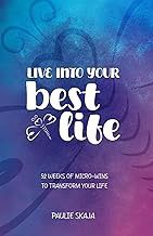 Live Into Your Best Life