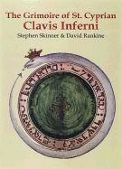 The Grimoire of St. Cyprian - Clavis Inferni