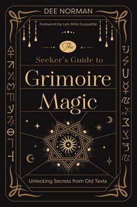 The Seeker's Guide to Grimoire Magic