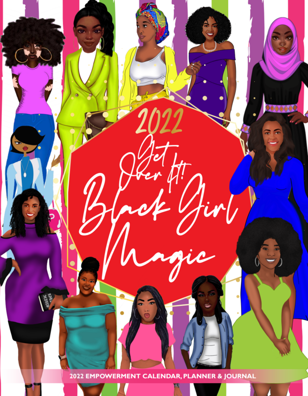 Black Girl Magic The Entire Year! (2022)