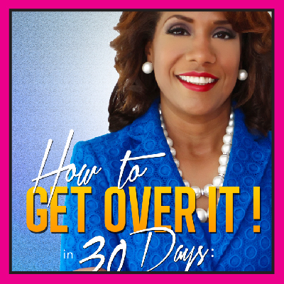 How to Get Over It in 30 Days!  Daily Inspiration for When You Hit Rock Bottom