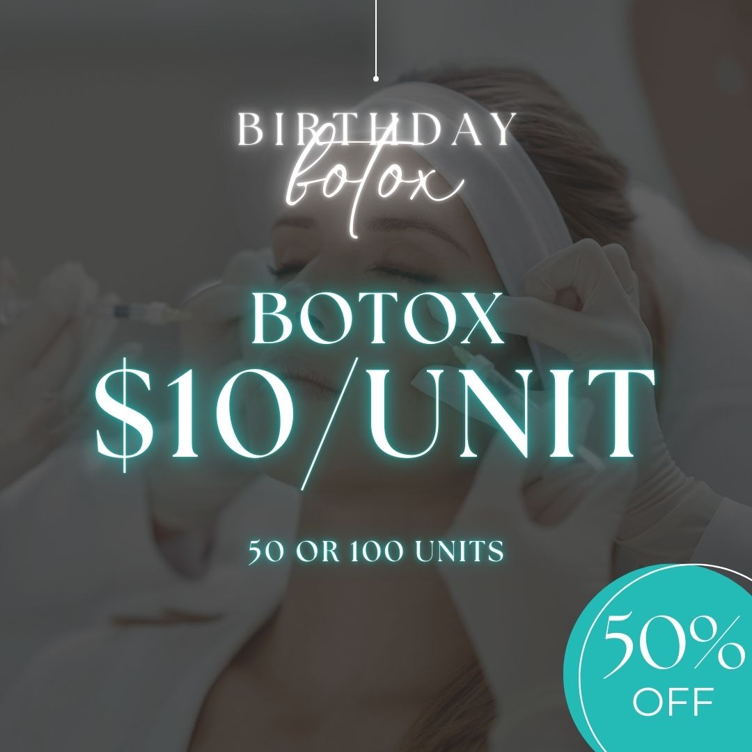 Birthday Botox | $10/Unit Botox®