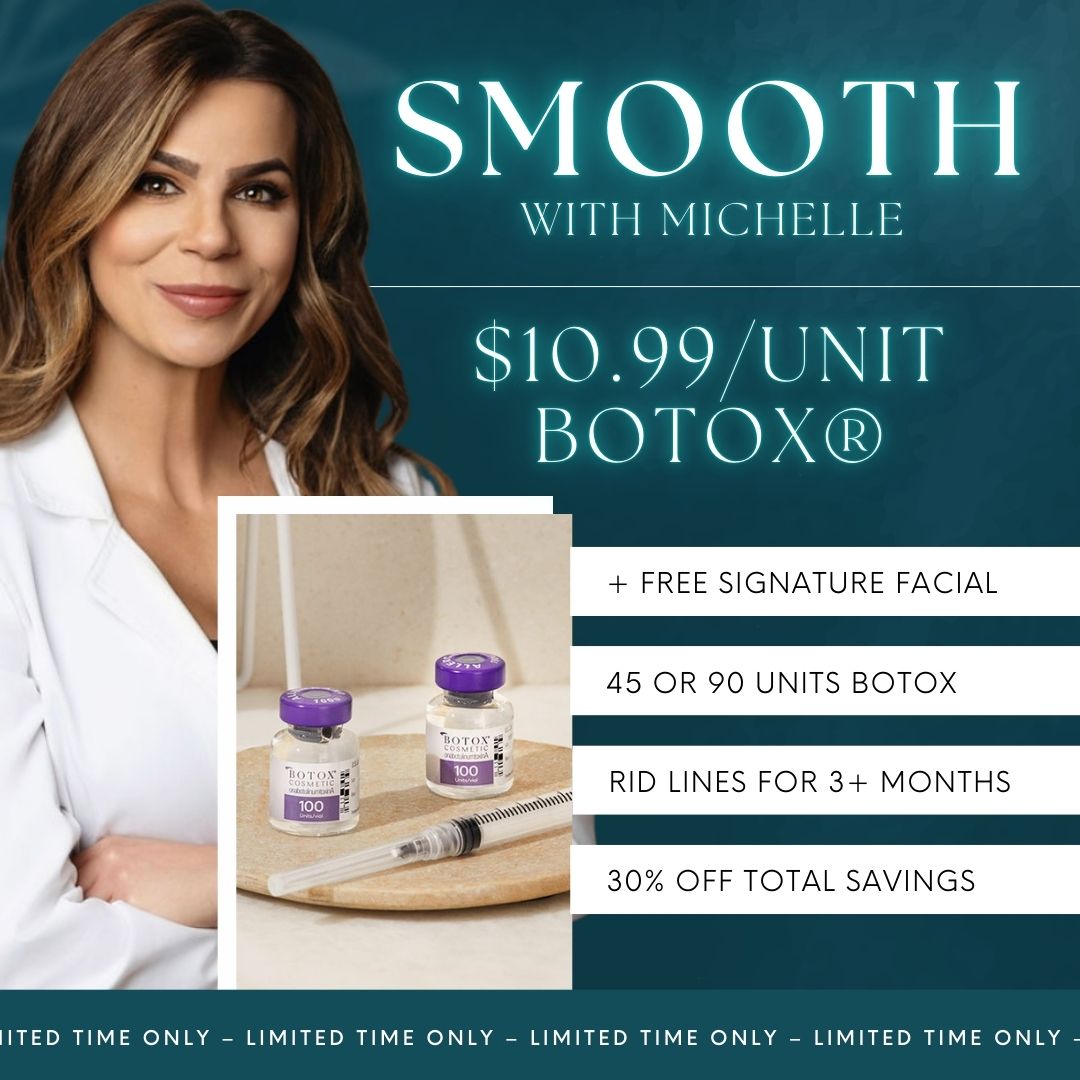Smooth With Michelle | $10.99/Unit Botox + Free Signature Facial