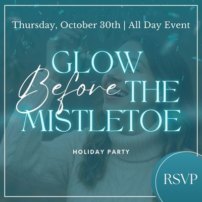 Event RSVP | Glow Before the Mistletoe Holiday Party