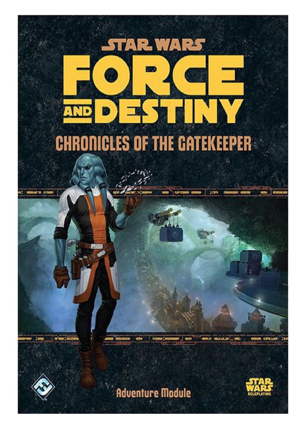 Star Wars RPG: Force and Destiny - Chronicles of the Gatekeeper