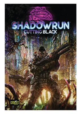 Shadowrun: 6th Edition Cutting Black